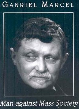 Marcel. Home against Mass Society